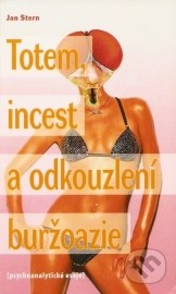 Totem, incest a odkouzlení buržoazie