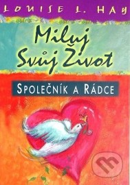 Miluj svůj život - Společník a rádce