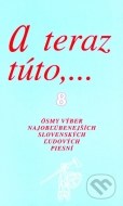 A teraz túto,... 8 - cena, porovnanie