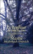 Le bonheur sur tous les tons/Šťastie vo všetkých tóninách - cena, porovnanie