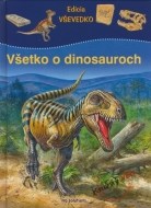 Všetko o dinosauroch - cena, porovnanie