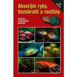 Akvarijní ryby, bezobratlí a rostliny