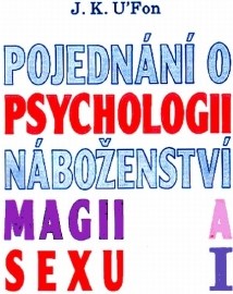 Pojednání o psychologii, náboženství, magii a sexu 1
