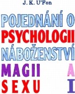 Pojednání o psychologii, náboženství, magii a sexu 1 - cena, porovnanie
