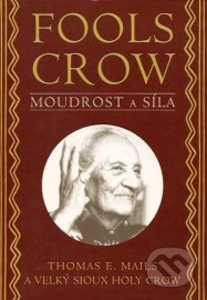 Fools Crow: Moudrost a síla