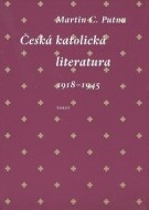Česká katolická literatura 1918-1945 - cena, porovnanie