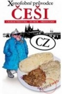 Xenofobní průvodce – Češi - cena, porovnanie