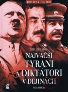 Najväčší tyrani a diktátori v dejinách - cena, porovnanie