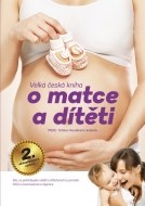 Velká česká kniha o matce a dítěti - cena, porovnanie