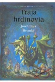 Traja hrdinovia