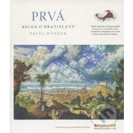 Prvá kniha o Bratislave - cena, porovnanie