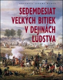 Sedemdesiat veľkých bitiek v dejinách ľudstva