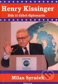 Henry Kissinger - Bůh či ďábel diplomacie