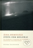 Áina Hemolele - Svätá zem Molokai - cena, porovnanie