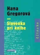 Hana Gregorová - Slovenka pri knihe - cena, porovnanie