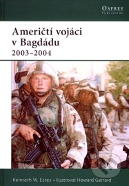 Američtí vojáci v Bagdádu 2003 - 2004