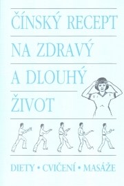 Čínský recept na zdravý a dlouhý život