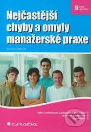 Nejčastější chyby a omyly manažerské praxe