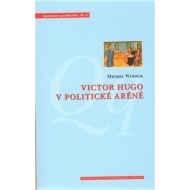 Victor Hugo v politické aréně - cena, porovnanie