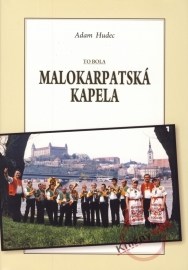 To bola Malokarpatská kapela