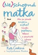 (Ne)schopná matka - cena, porovnanie