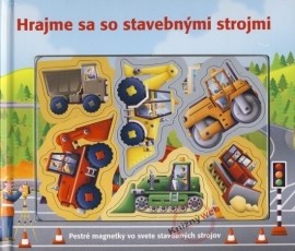 Hrajme sa so stavebnými strojmi