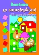 Šantíme so samolepkami – Na gazdovstve - cena, porovnanie