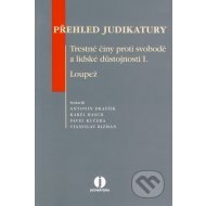 Přehled judikatury - Trestné činy proti svobodě a lidské důstojnosti I. - cena, porovnanie