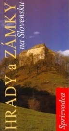 Hrady a zámky na Slovensku - sprievodca