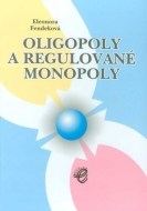 Oligopoly a regulované monopoly - cena, porovnanie