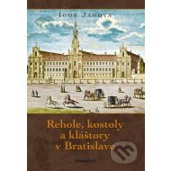 Rehole, kostoly a kláštory v Bratislave - cena, porovnanie