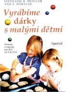 Vyrábíme dárky s malými dětmi - cena, porovnanie
