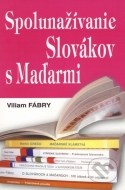 Spolunažívanie Slovákov s Maďarmi - cena, porovnanie