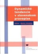 Dynamické tendencie v slovenskom pravopise - cena, porovnanie
