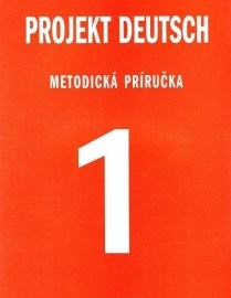 Projekt Deutsch 1 - Metodická príručka