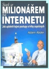 Staň se milionářem na internetu