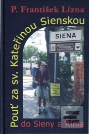 Pouť za sv. Kateřinou Sienskou do Siery a Říma