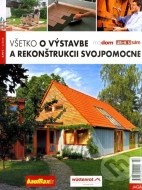 Všetko o výstavbe a rekonštrukcii svojpomocne - cena, porovnanie