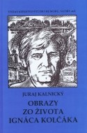 Obrazy zo života Ignáca Kolčáka - cena, porovnanie