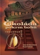 Čokoláda pokrm bohů - cena, porovnanie