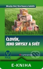 Člověk, jeho smysly a svět