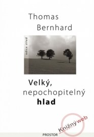 Velký, nepochopitelný hlad