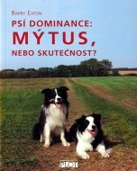 Psí dominance: Mýtus, nebo skutečnost? - cena, porovnanie