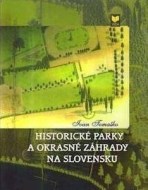 Historické parky a okrasné záhrady na Slovensku - cena, porovnanie