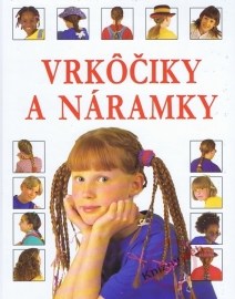 Vrkôčiky a náramky