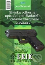 Skúška odbornej spôsobilosti žiadateľa o vydanie zbrojného preukazu