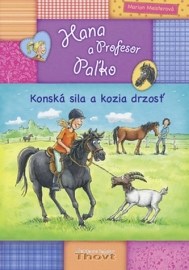 Hana a Profesor Paľko: Konská sila a kozia drzosť
