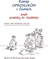 Konec uprchlíkům v Čechách aneb praktiky dr. Goebbelse - cena, porovnanie