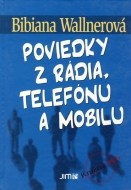 Poviedky z rádia, telefónu a mobilu - cena, porovnanie