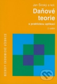 Daňové teorie s praktickou aplikací - 2. vydání